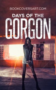 Woman in a parking garage with a cityscape background, holding a gun - Days of the Gorgon book cover