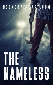 Book cover of "The Nameless" featuring a person with an axe on a foggy road at night.