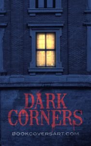 Dark Corners domestic thriller book cover featuring a lit window at night in an abandoned building, perfect for mystery and horror fiction