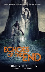 "Echoes of the End" premade zombie apocalypse book cover featuring undead figures and eerie background. A zombie apocalypse book cover.