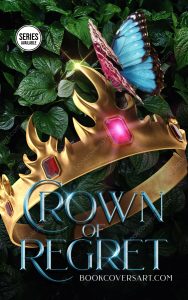 Fantasy YA book cover featuring a golden crown with red gemstones and a blue butterfly among green leaves.