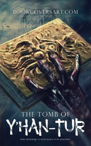 Occult Horror Premade Book Cover - The Tomb of Y'Han-Tur