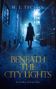 Mystery thriller book cover for Beneath the City Lights by M.J. Tecson, featuring a woman walking through a dark alley.