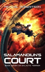 Sci-fi space opera book cover for Salamandiun's Court by Michael Robertson, featuring a spacecraft in the midst of an explosive space battle.