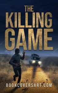 "The Killing Game" book cover featuring a hooded man running on a dusty road with an SUV chasing him, ideal for action and espionage thrillers.
