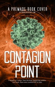 A dramatic Premade Techno Thriller Book Cover titled "Contagion Point" featuring a 3D rendering of a virus against an orange background with technological elements. Ideal for self-publishing authors on KDP and IngramSpark.
