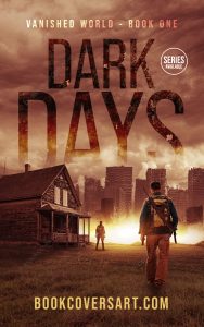 Premade book cover for "Dark Days" featuring a post-apocalyptic scene with two figures, a dilapidated house, and ruined skyscrapers
