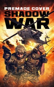 Premade military thriller cover "Shadow War" with armed soldiers and attack helicopter.